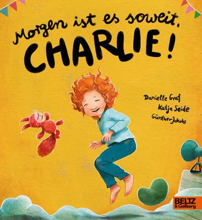 Morgen ist es soweit, Charlie!
