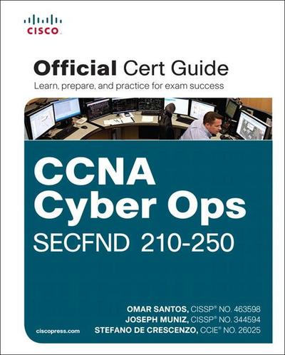CCNA Cyber Ops SECFND #210-250 Official Cert Guide