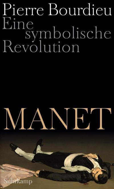 Manet: Eine symbolische Revolution