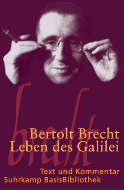 Leben des Galilei: Schauspiel - Text und Kommentar