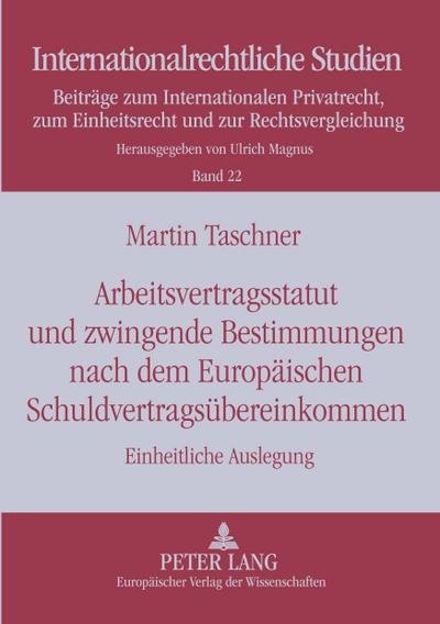 Arbeitsvertragsstatut und zwingende Bestimmungen nach dem Europäischen Schuldvertragsübereinkommen