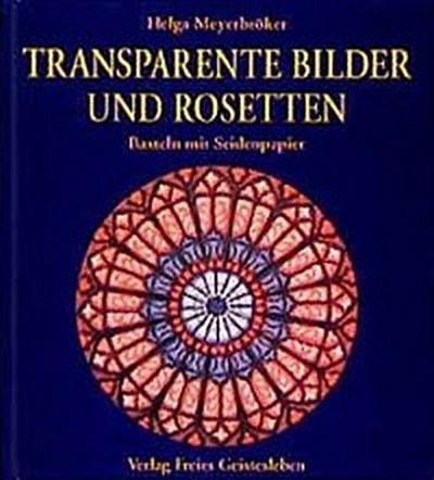 Transparente Bilder und Rosetten: Basteln mit Seidenpapier