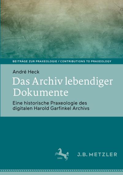 Das Archiv lebendiger Dokumente