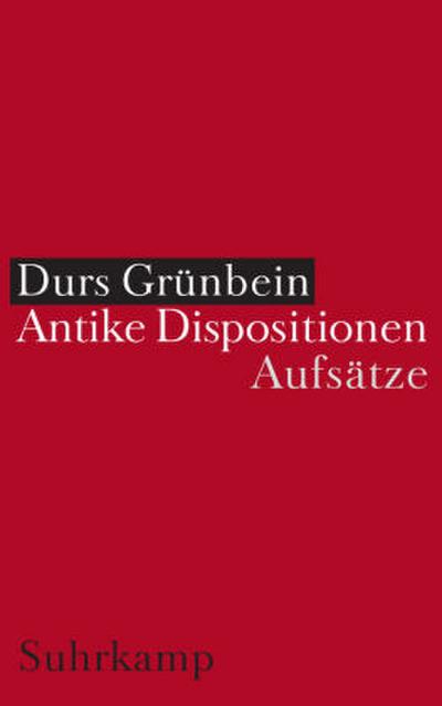 Antike Dispositionen. Aufsätze