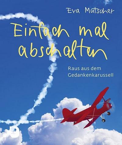 Einfach mal abschalten: Raus aus dem Gedankenkarussel (Eschbacher Mini)