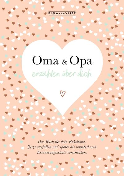 Oma und Opa erzählen über dich I Elma van Vliet: Unser Erinnerungsalbum