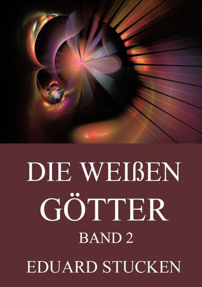 Die weißen Götter, Band 2