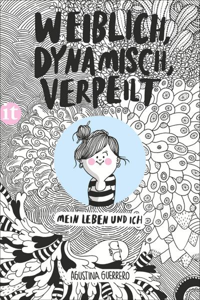 Weiblich, dynamisch, verpeilt: Mein Leben und ich (insel taschenbuch)