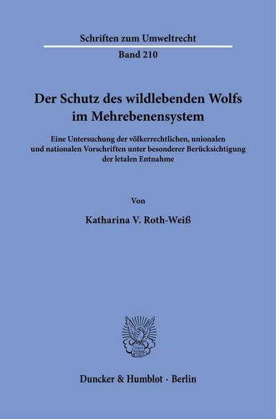 Der Schutz des wildlebenden Wolfs im Mehrebenensystem