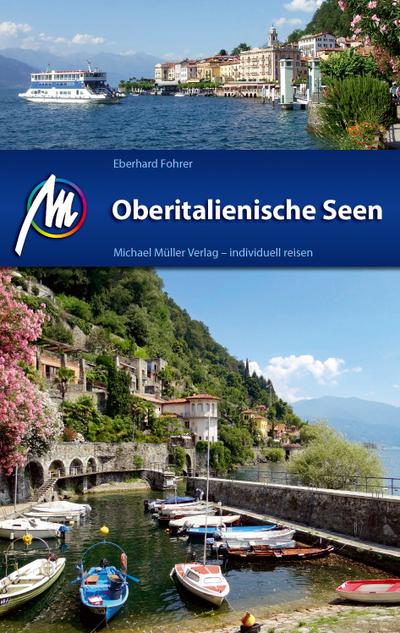 Oberitalienische Seen: Reiseführer mit vielen praktischen Tipps.