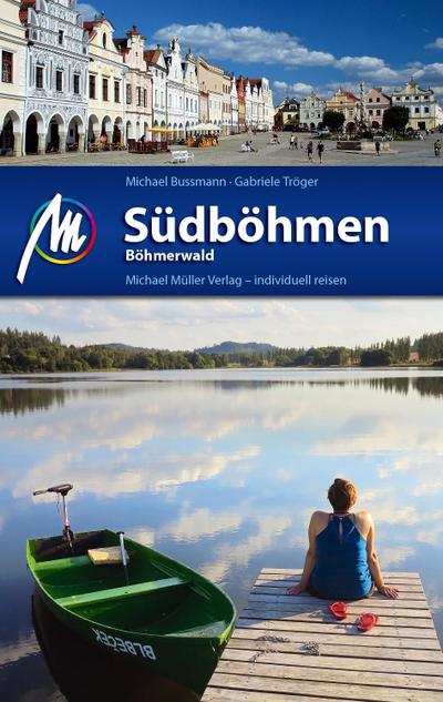 Südböhmen - Böhmerwald Reiseführer Michael Müller Verlag: Individuell reisen mit vielen praktischen Tipps.