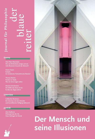 Der Blaue Reiter. Journal für Philosophie / Der Mensch und seine Illusionen