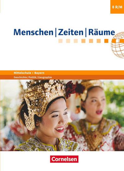 Menschen-Zeiten-Räume 8. Jahrgangsstufe - Mittelschule Bayern - Schülerbuch