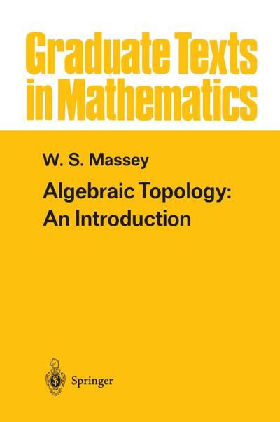 Algebraic Topology: An Introduction (Graduate Texts in Mathematics (56), Band 56)