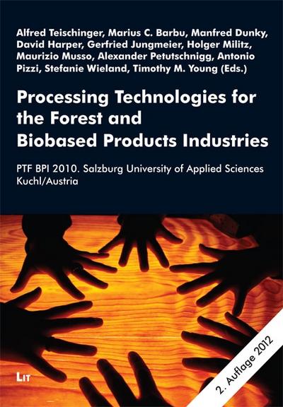 Processing Technologies for the Forest and Biobased Product Industries: PTF BP 2010. Salzburg University of Applied Sciences Kuchl/Austria (Austria: Forschung und Wissenschaft - Technik)