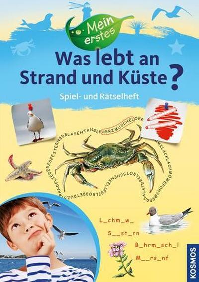 Mein erstes Was lebt an Strand und Küste? Spiel- und Rätselspaß