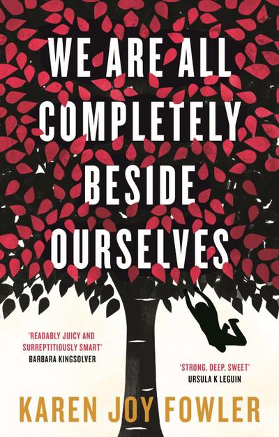We Are All Completely Beside Ourselves