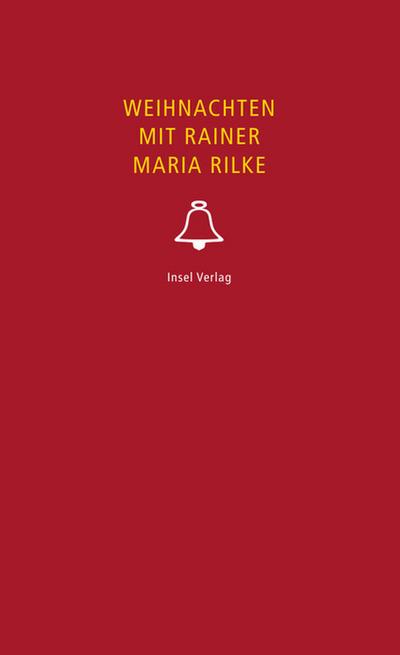 Weihnachten mit Rainer Maria Rilke (insel taschenbuch)