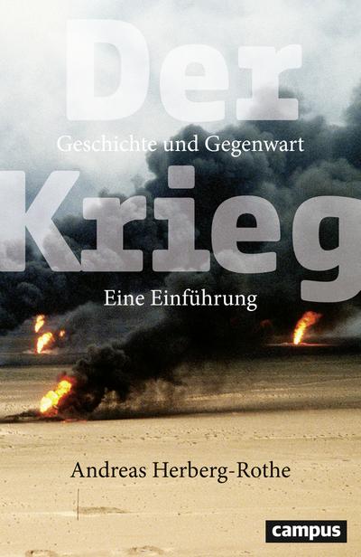 Der Krieg: Geschichte und Gegenwart. Eine Einführung