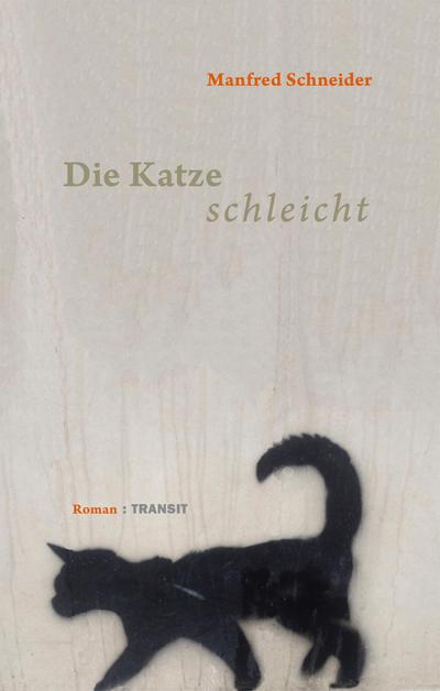 Die Katze schleicht: Roman