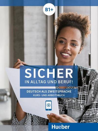 Sicher in Alltag und Beruf! B1+ / Kursbuch + Arbeitsbuch