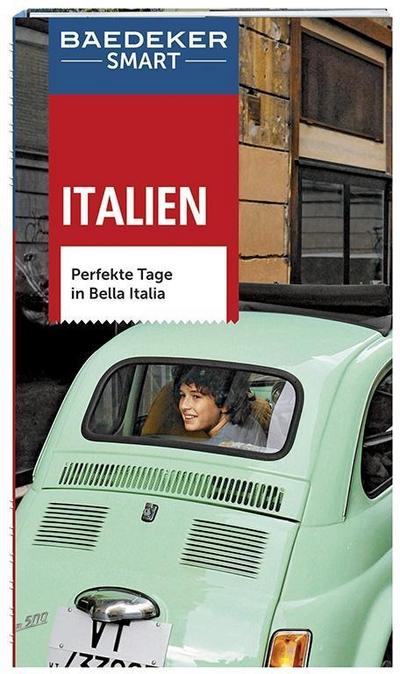 Baedeker SMART Reiseführer Italien: Perfekte Tage in Bella Italia