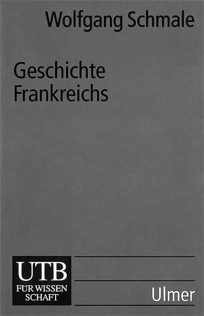 Geschichte Frankreichs (Uni-Taschenbücher S)