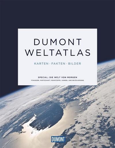 DuMont Weltatlas: Karten - Fakten - Bilder (DuMont Weltatlanten)