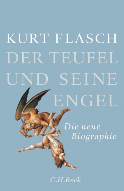 Der Teufel und seine Engel: Die neue Biographie