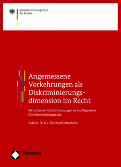 Angemessene Vorkehrungen als Diskriminierungsdimension im Recht: Menschenrechtliche Forderungen an das Allgemeine Gleichbehandlungsgesetz