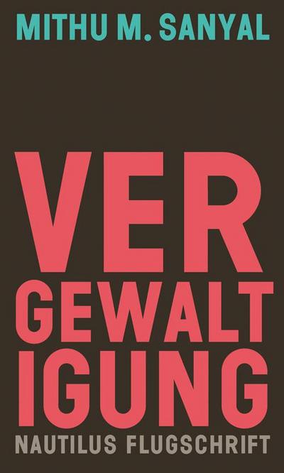 Vergewaltigung: Aspekte eines Verbrechens (Nautilus Flugschrift)