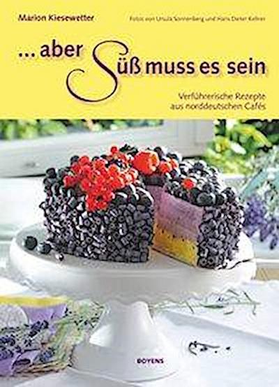 Aber süß muss es sein!