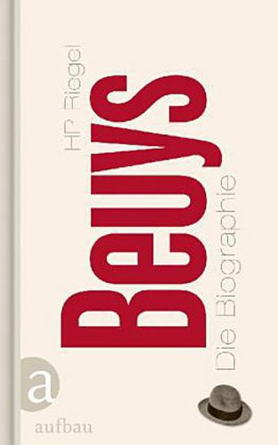 Beuys: Die Biographie