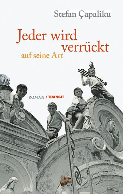 Jeder wird verrückt auf seine Art: Roman