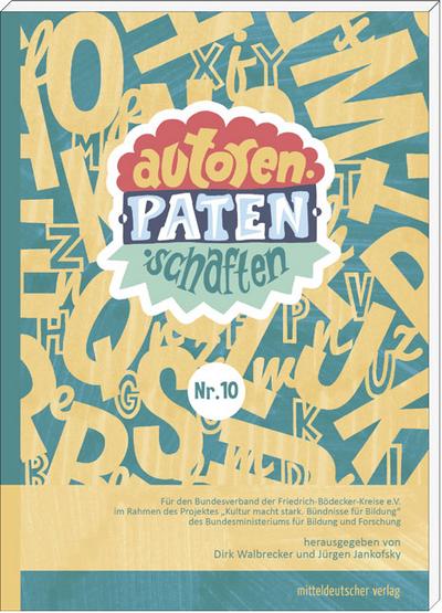 Autorenpatenschaften Nr. 10: Ein Lesebuch mit den besten Ergebnissen aus Bayern