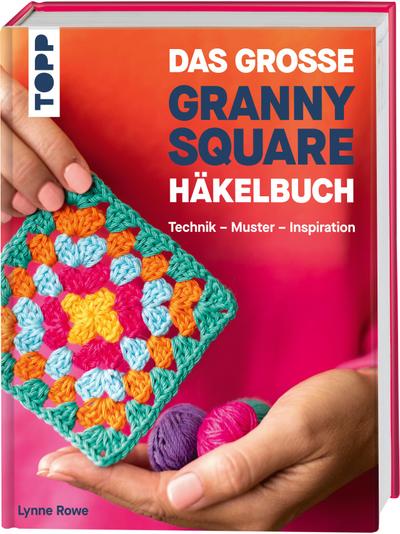 Das große Granny Square Häkelbuch