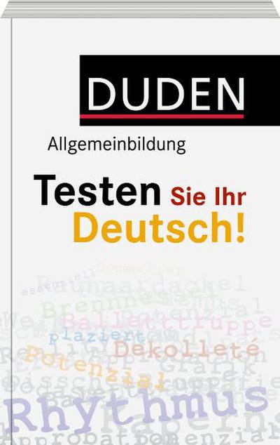 DUDEN Allgemeinbildung  Testen Sie Ihr Deutsch! 