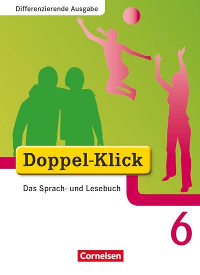 Doppel-Klick - Differenzierende Ausgabe. 6. Schuljahr. Schülerbuch