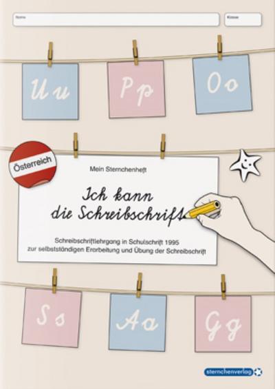 Ich kann die Schreibschrift - Ausgabe Österreich: Mein Sternchenheft: Schreibschriftlehrgang in Schulschrift 1995