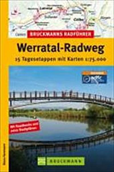 Bruckmanns Radführer Werratal-Radweg: 15 Tagesetappen mit Karten 1.75.000