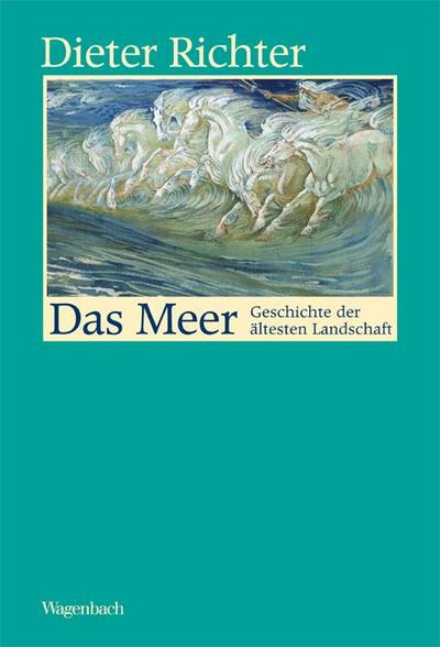 Das Meer - Geschichte der ältesten Landschaft (Sachbuch)