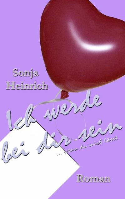 Ich werde bei dir sein, wenn du mich lässt