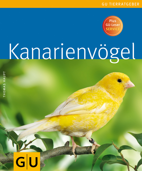 Kanarienvögel     GU Haus & Garten Tier-Ratgeber  Deutsch  , 90 farb. Fotos ... - Zdjęcie 1 z 1