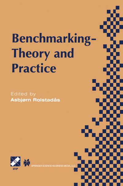 Benchmarking  Theory and Practice (IFIP Advances in Information and Communication Technology)