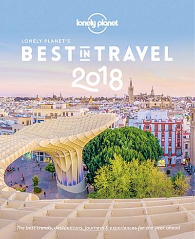 Lonely Planet`s Best in Travel 2018