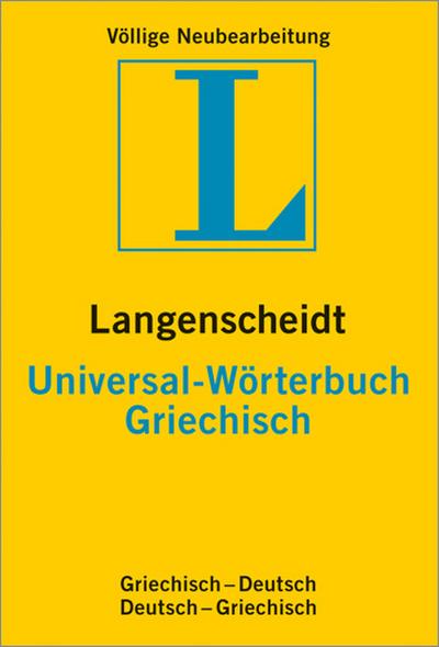 Langenscheidt Universal-Wörterbuch Griechisch: Griechisch-Deutsch /Deutsch-Griechisch