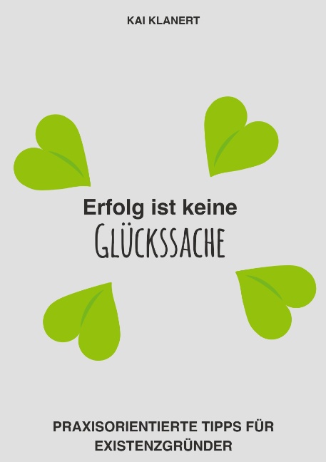 Erfolg Ist Keine Glucksache Kai Klanert 9783752831399 Gunstig