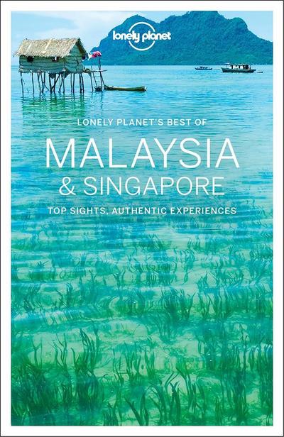 Lonely Planet Best of Malaysia & Singapore (Best of Guides)