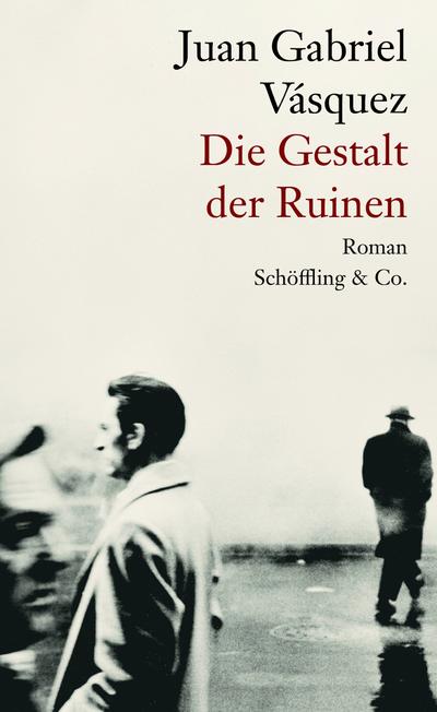 Die Gestalt der Ruinen  Roman  Übers. v. Lange, Susanne  Deutsch