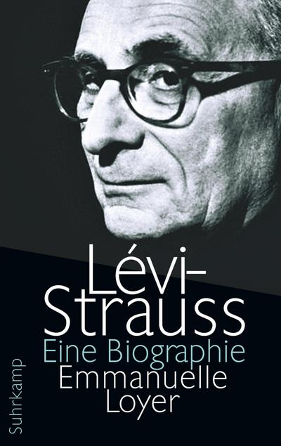 Lévi-Strauss: Eine Biographie